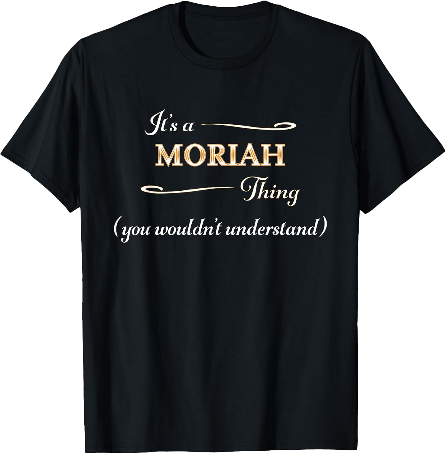 for Someone Named MORIAH