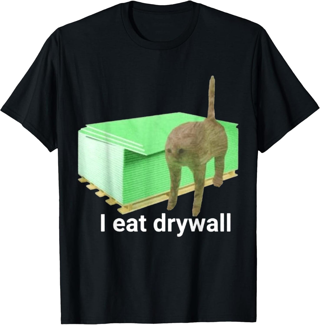 I eat drywall Cat Funny