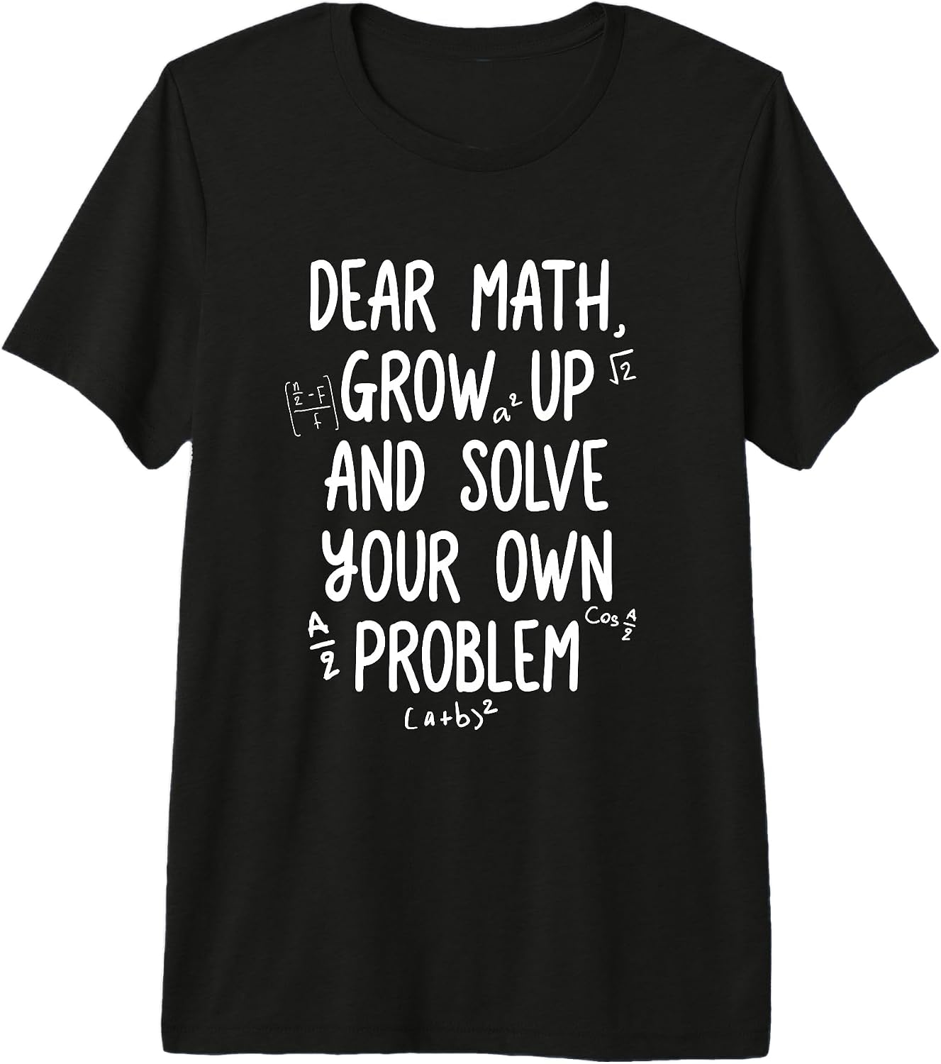 Funny Teens Trendy Math Solve Your Own Problem Tee
