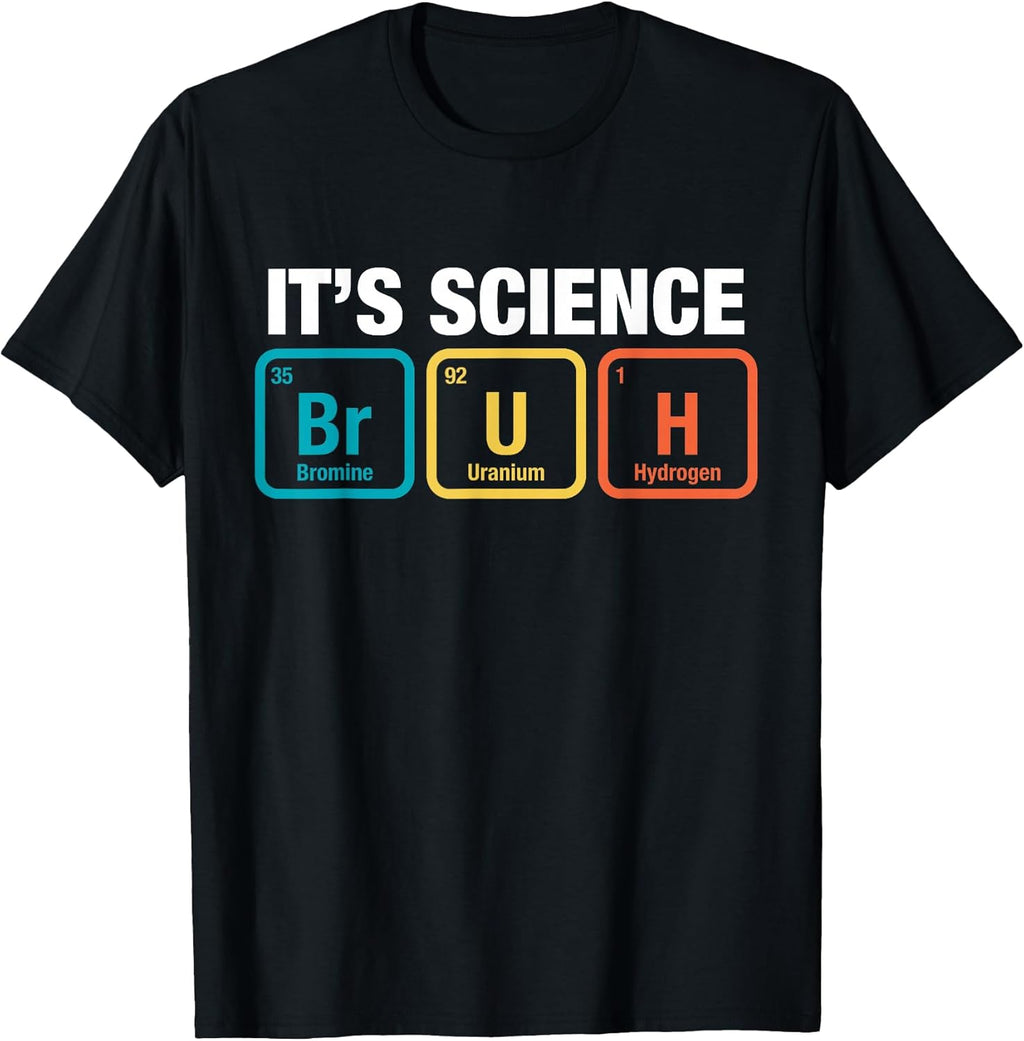 It's Science Bruh Periodic Table of Elements Meme Nerdy Bro T-Shirt