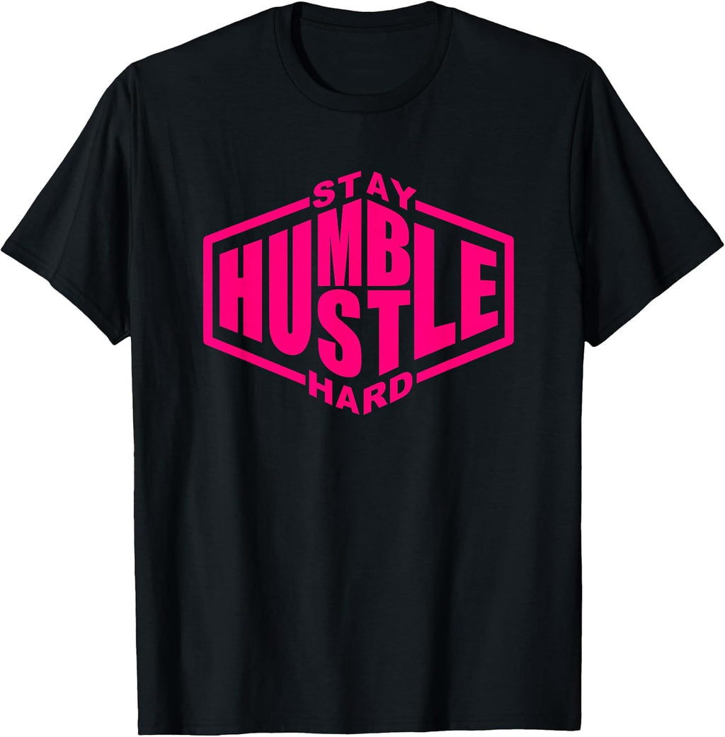 Stay Humble Hustle Hard - Inspirational - Pink Urban Graphic T-Shirt