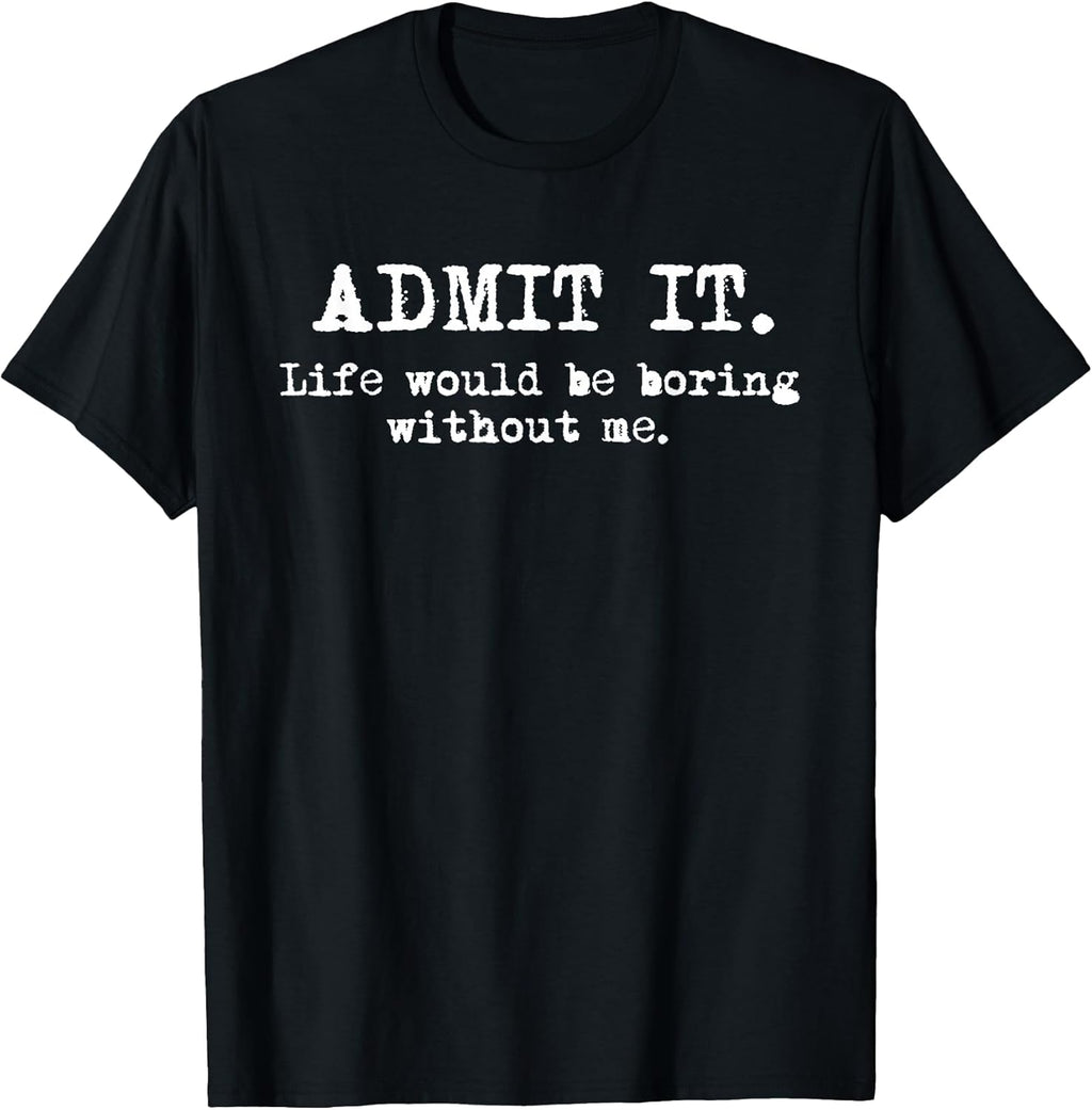Funny Sayings Sarcasm Quotes Apparel