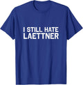 I Still Hate Laettner - Funny Kentucky Tees
