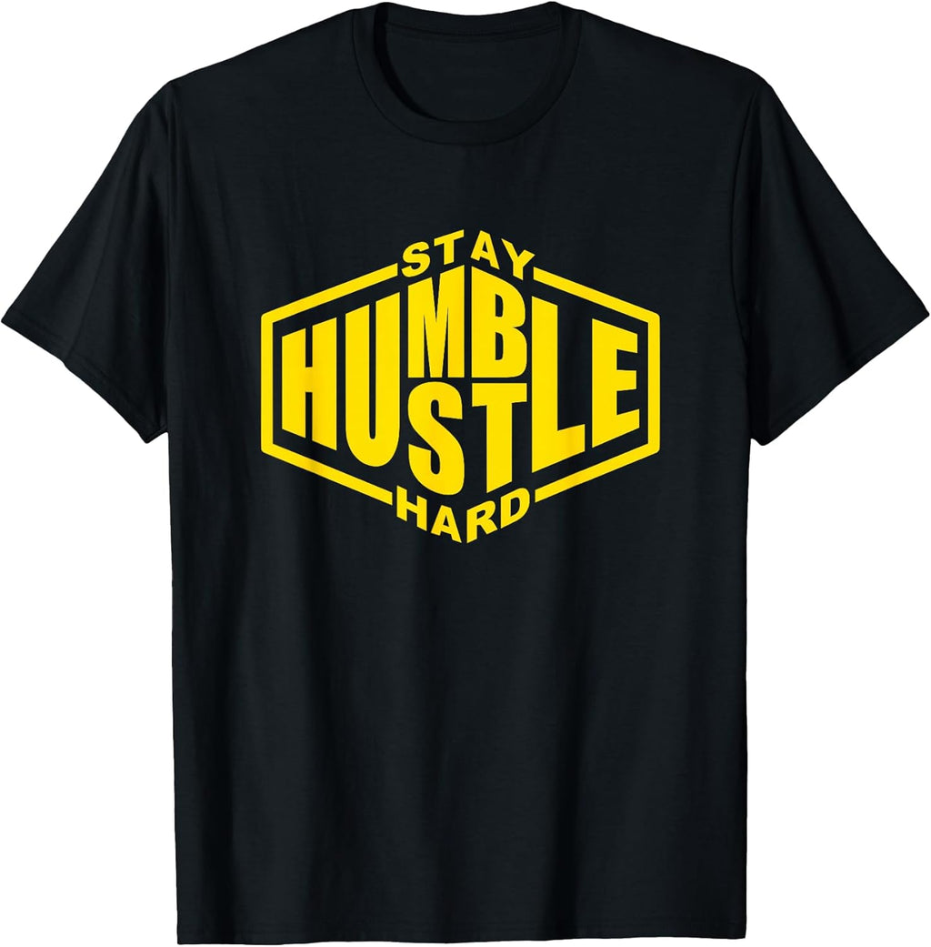 Stay Humble Hustle Hard Inspirational Bold Yellow Urban Vibe T-Shirt