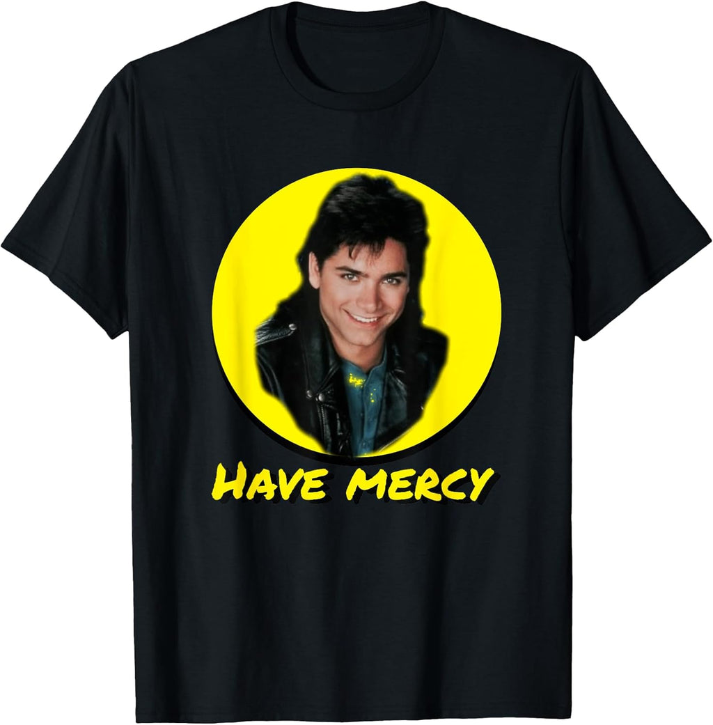 Have Mercy Quote Funny Uncle T Shirt T-Shirt