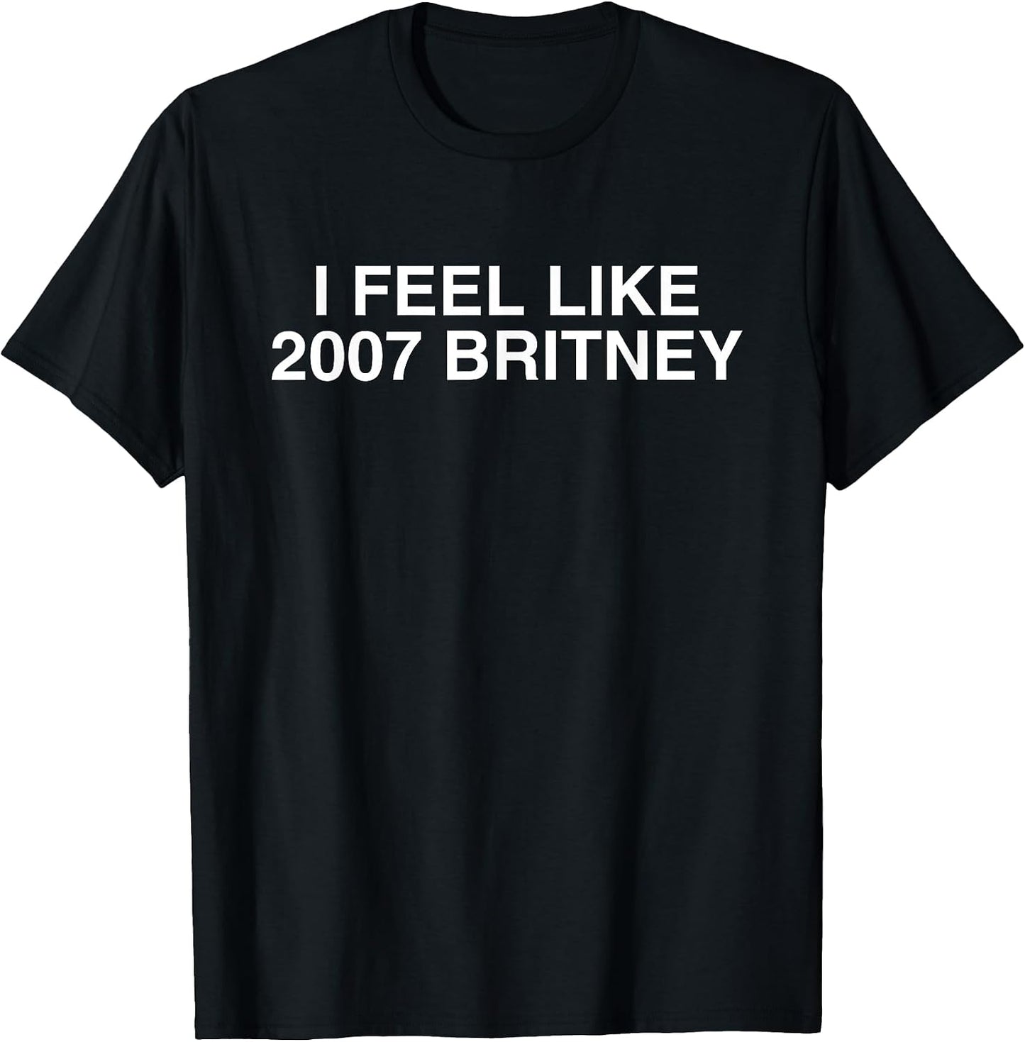 I Feel Like 2007 Britney