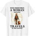 Never Underestimate a Woman who Still Travels in her 80's T-Shirt