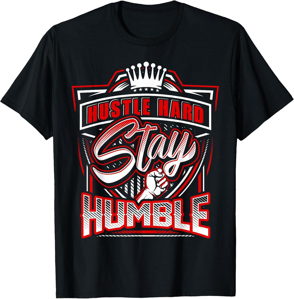Hustle Hard Stay Humble Urban Hip Hop T-Shirt T-Shirt