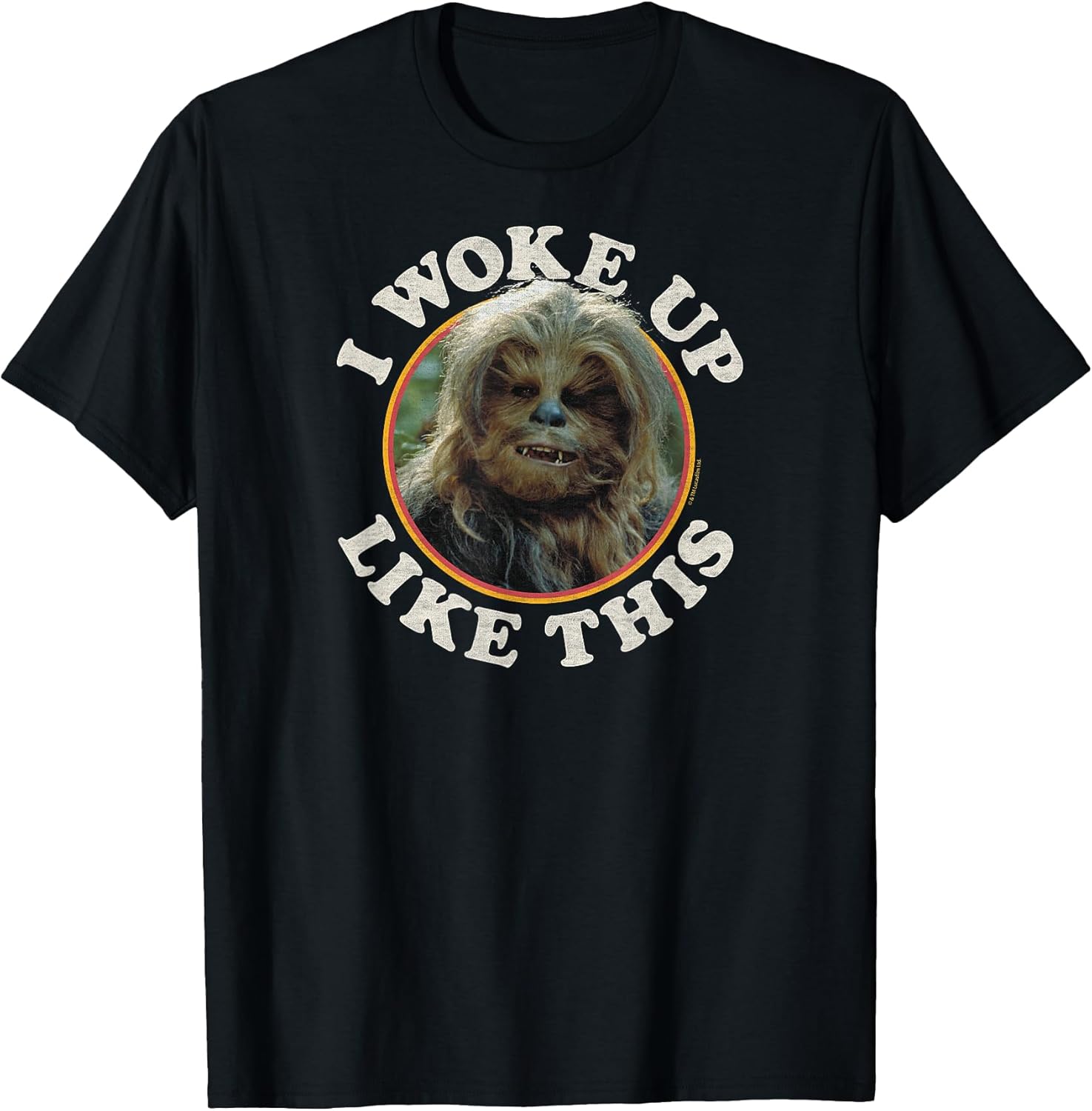 Chewbacca I Woke Up Like This T-Shirt