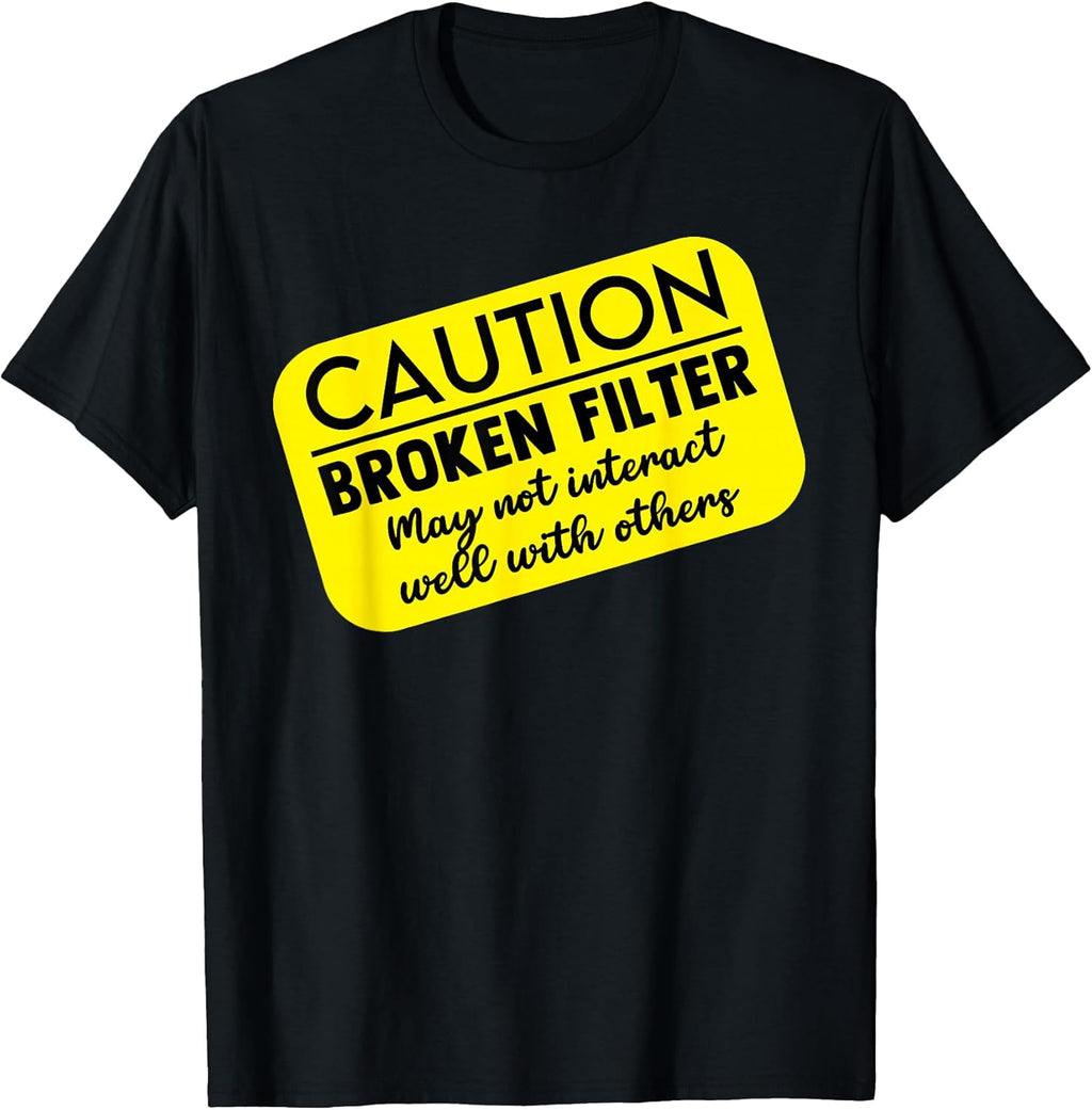 Funny Sarcasm Dark Humor Quotes Adult Sarcastic People T-Shirt