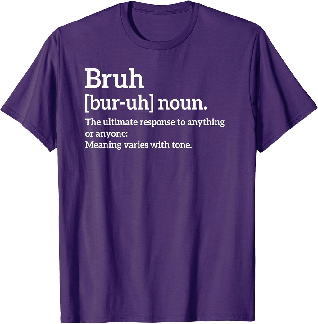 Funny Sarcastic Quotes Bruh Definition Tee Trendy Meme T-Shirt