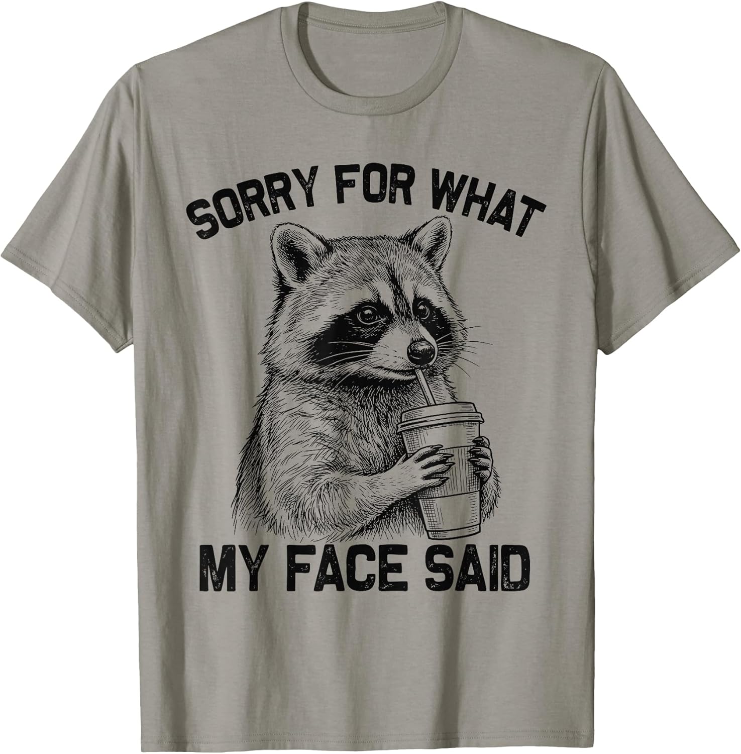 Sorry for What My Face Said Coffee Raccoon T-Shirt