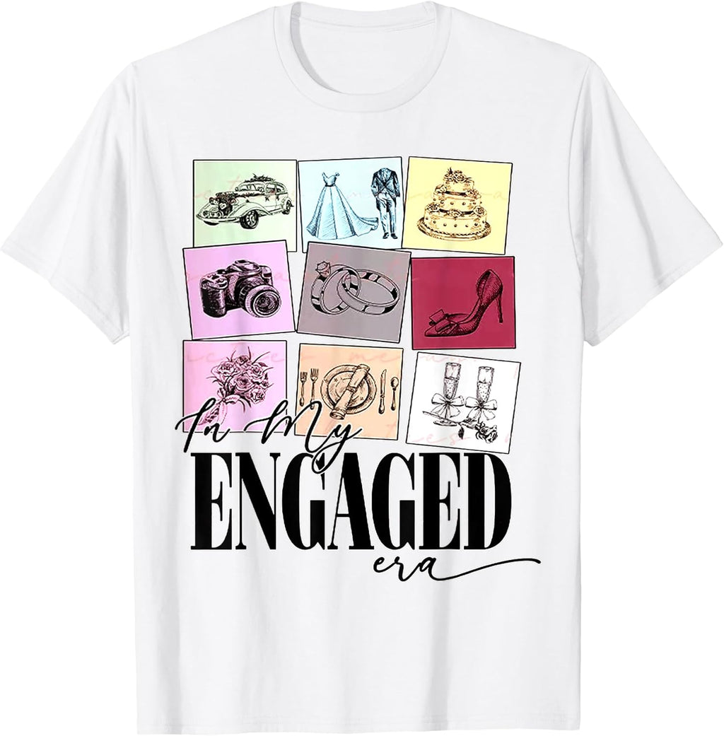 Funny Engagement Quote in My Engaged Era Cool Fiancee T-Shirt