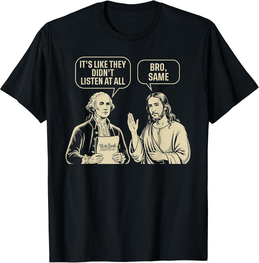 Vintage It's Like They Didn't Listen At All Bro Same Meme T-Shirt