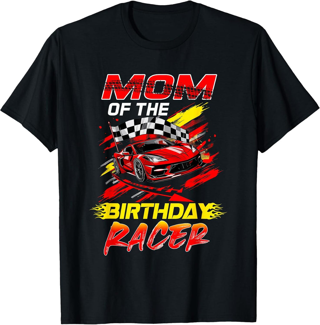 Mom of The Birthday Racer Race Car Party Family Matching T-Shirt