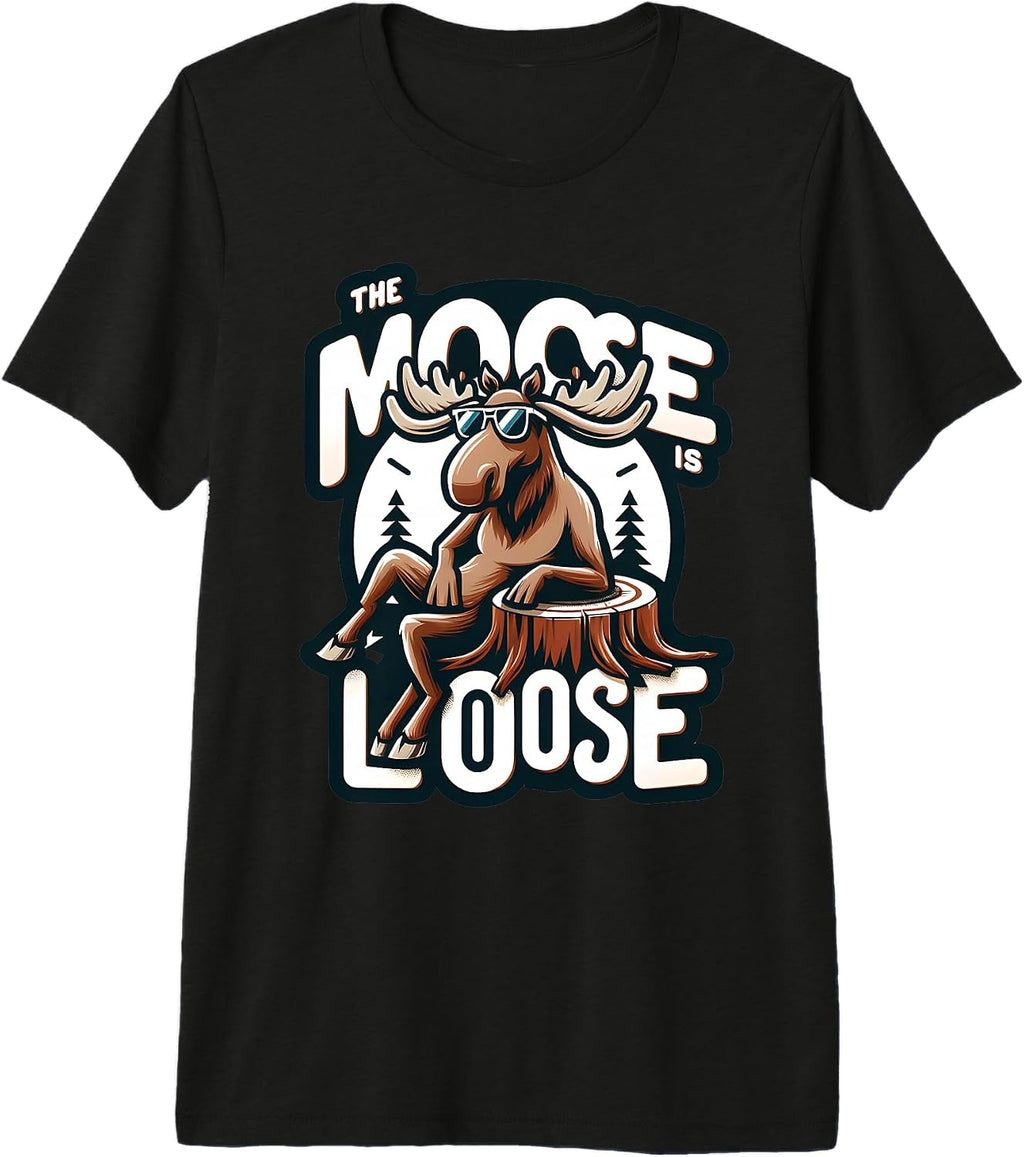 The Moose Is Loose Wildlife Art Apparel & Merch