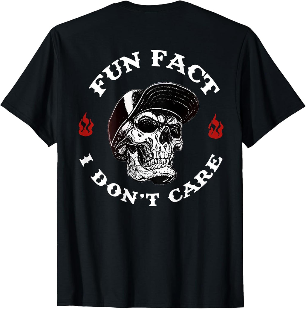 (ON Back) Fun Fact I Don't Care Funny Skeleton Saying Quote T-Shirt