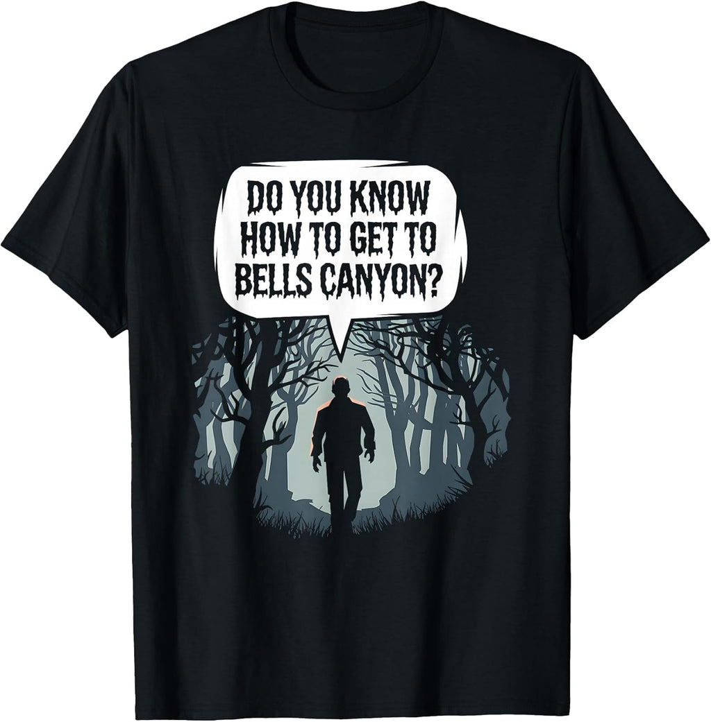Dark Woods Mystery – Do You Know How to Get to Bells Canyon? T-Shirt