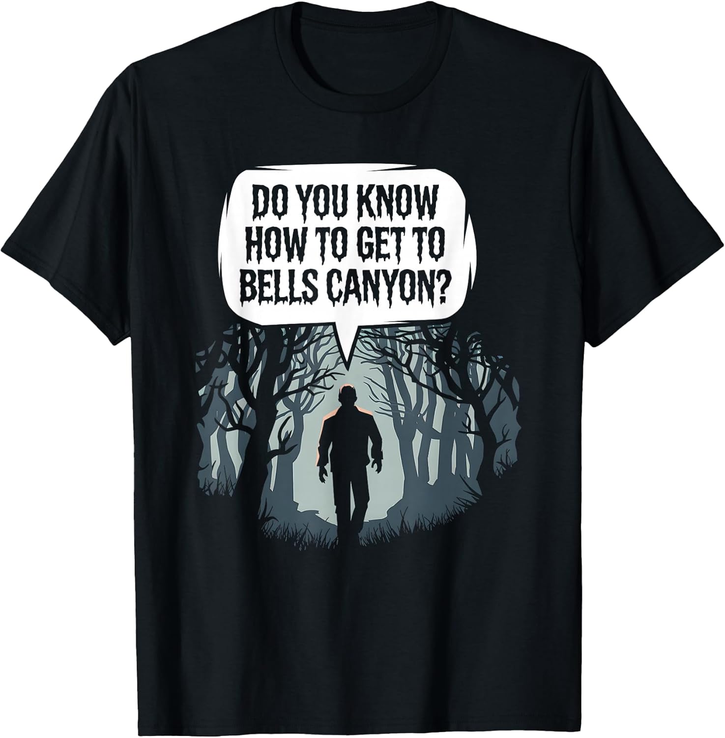 Dark Woods Mystery – Do You Know How to Get to Bells Canyon? T-Shirt