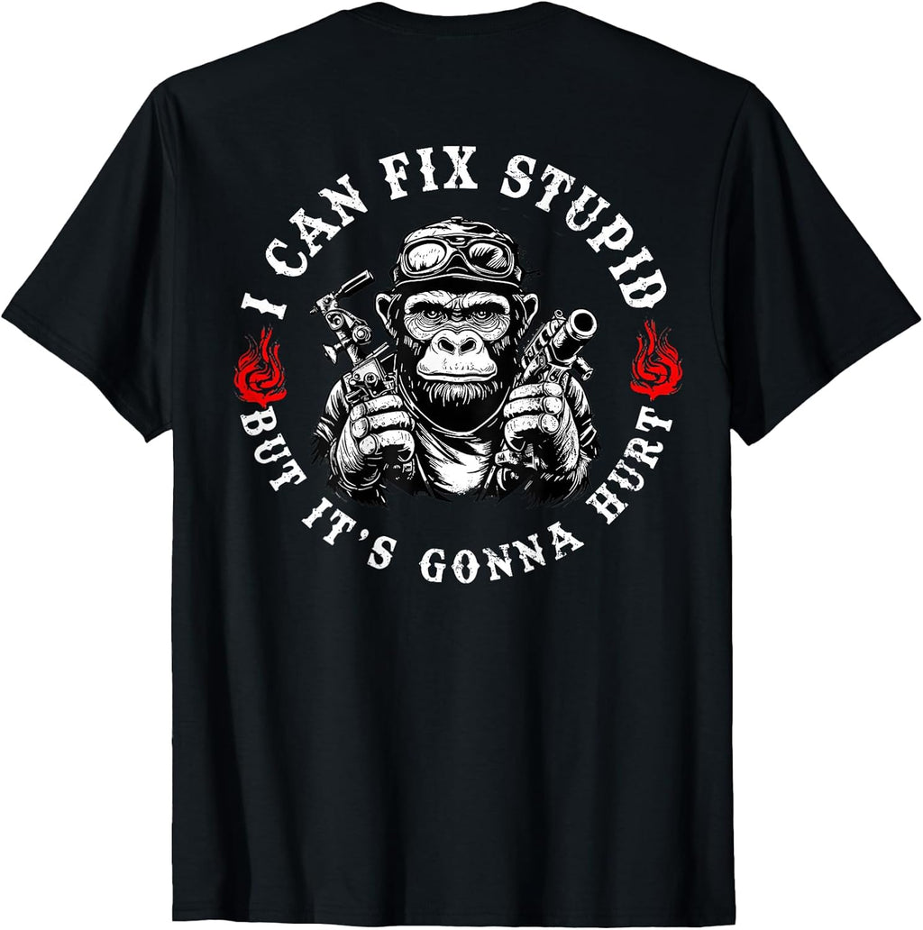 (ON Back) I Can Fix Stupid But It's Gonna Hurt Funny Vintage T-Shirt
