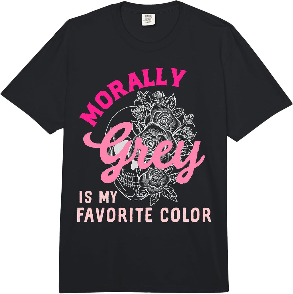 Morally Grey Shirt Women