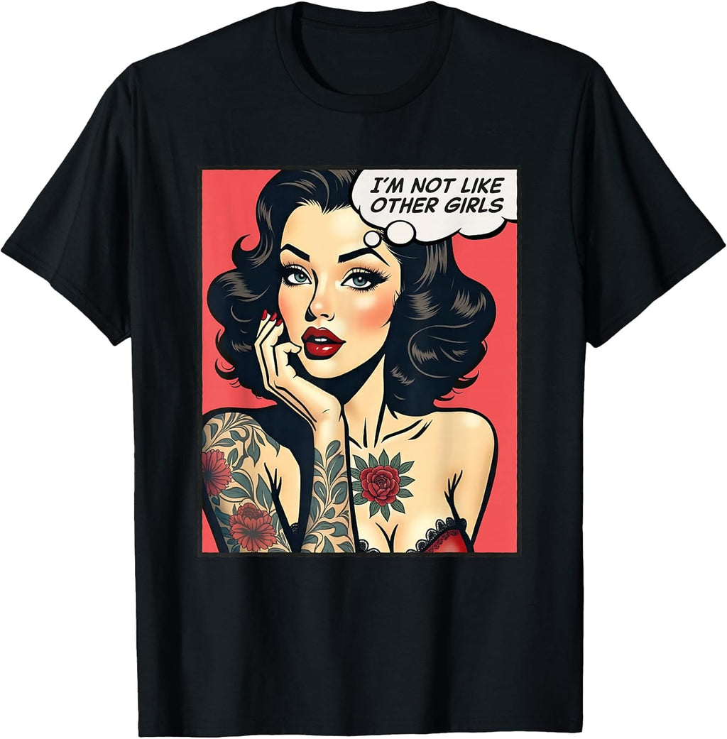I'm not Like Other Girls T-Shirt