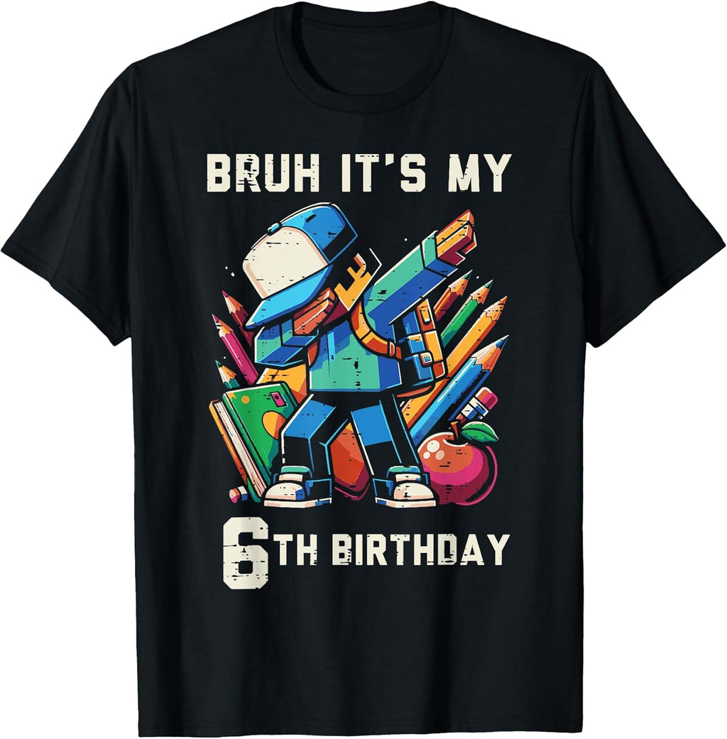 Bruh Its My 6th Birthday Pixel Dab 6 Bday Gamer Boys Kids T-Shirt