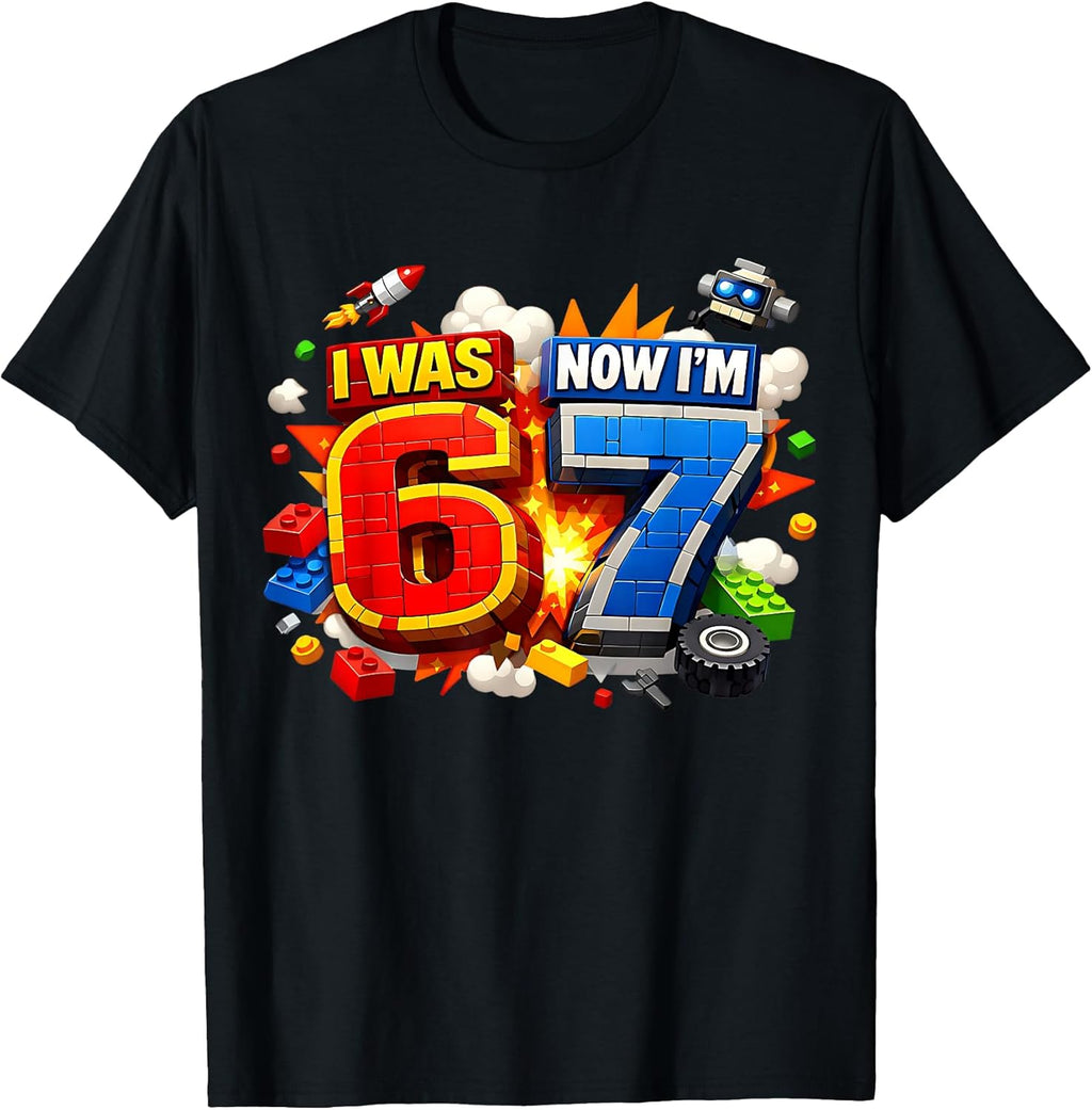 I was 6 Now I'm 7 Birthday 67 Meme Building Brick Kids T-Shirt