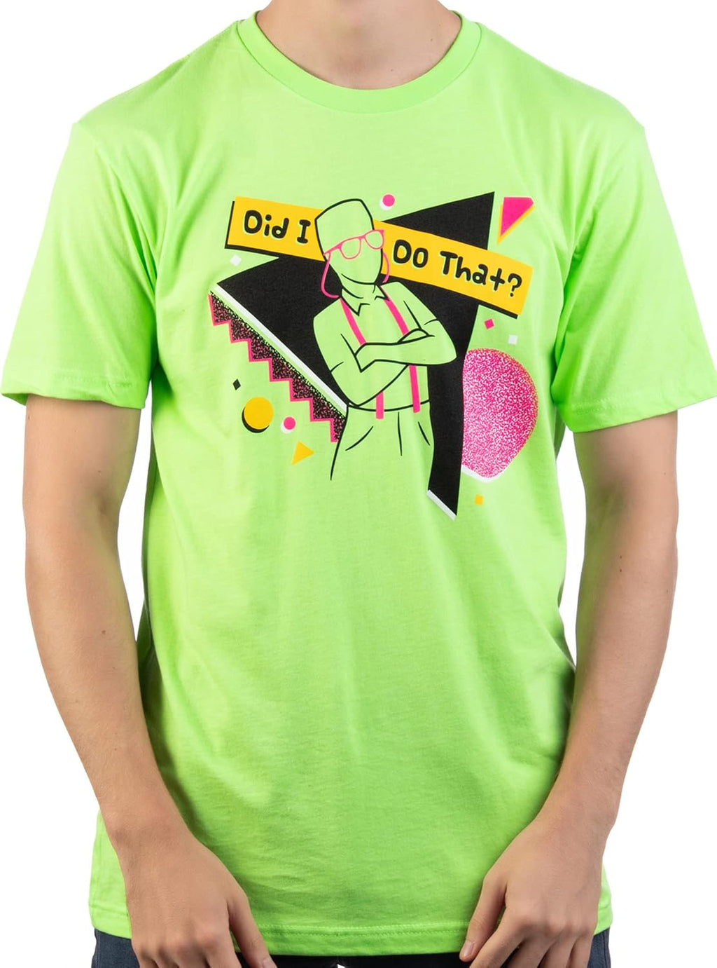Did I Do That? | 90s Saying Phrase Funny 1990s Millenial Retro Neon Party Men Women T-Shirt