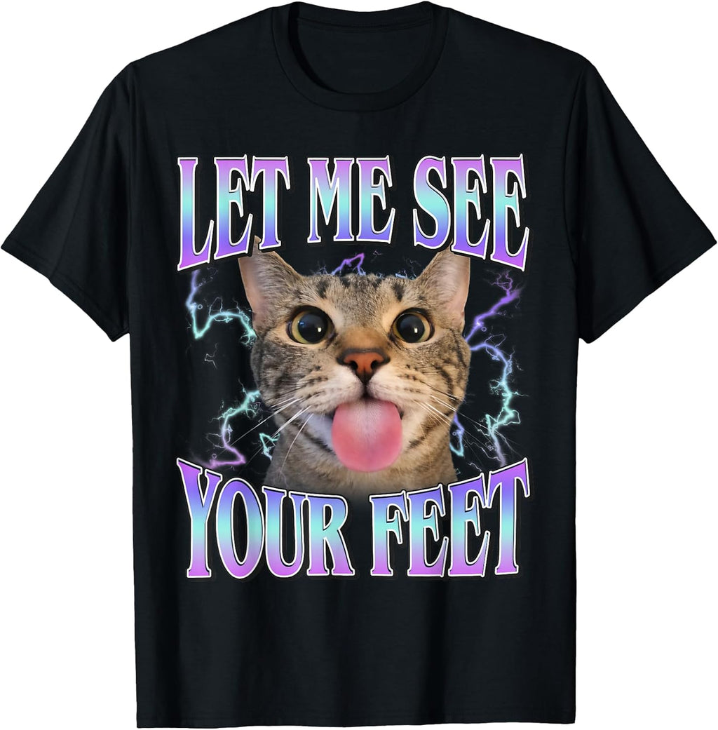 Your Feet Funny Offensive Cat Meme Bootleg for Men Women T-Shirt