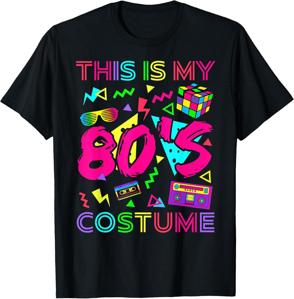 This is My 80s Costume 1980s Party 80's Outfit Men Women T-Shirt