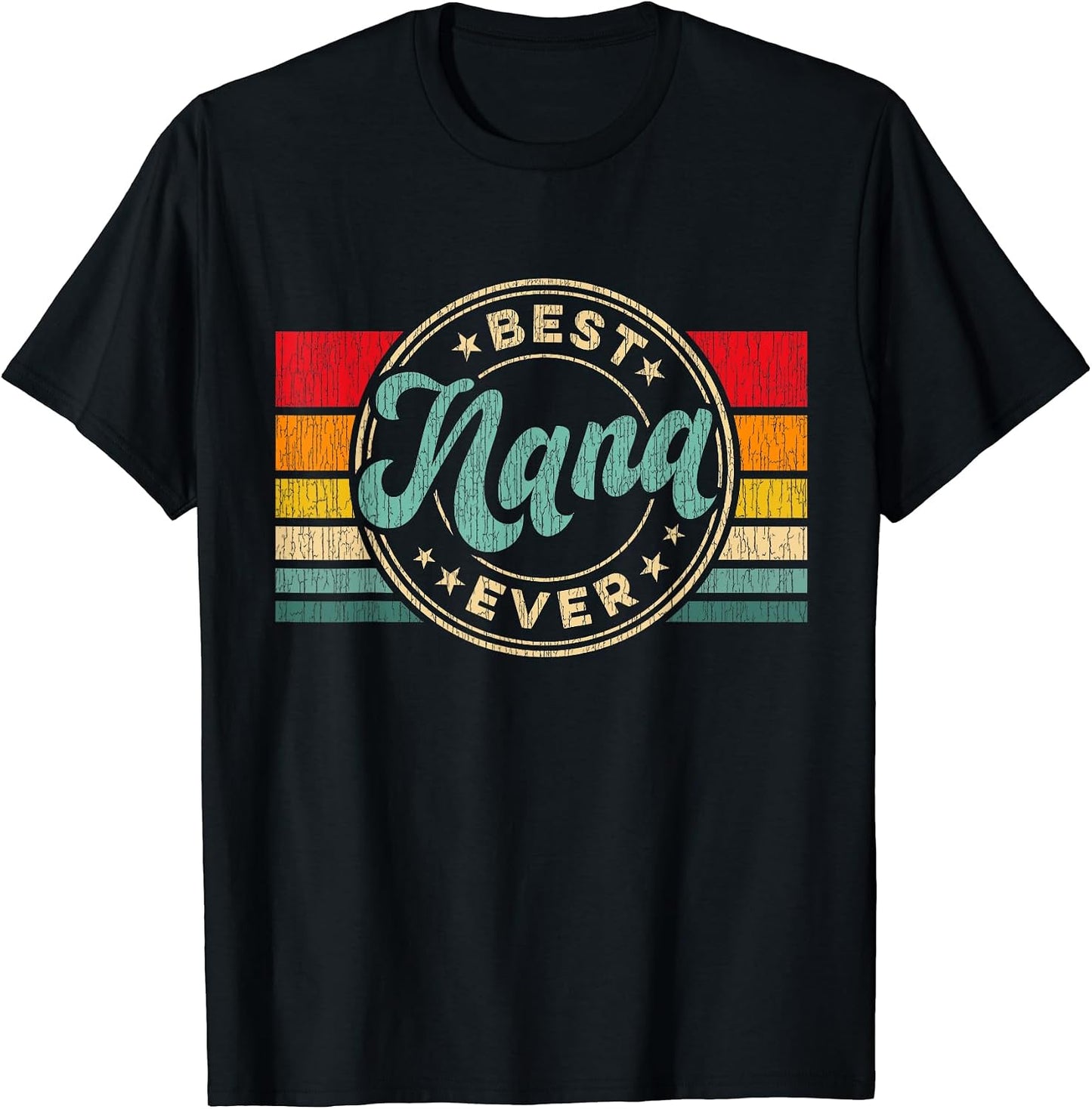 Best Nana Ever Birthday Mothers Day Tee