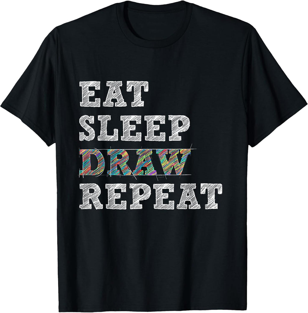 Eat Sleep Draw Repeat - Artist Drawing Sketching Arts Pencil T-Shirt