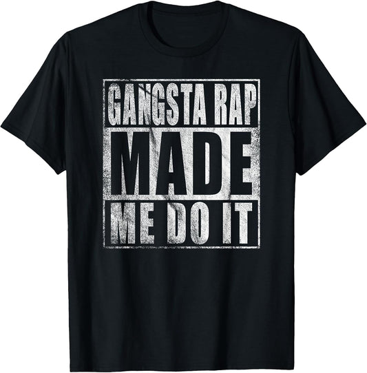 Vintage 90'S Gangsta Rap Made ME DO IT T-Shirt T-Shirt