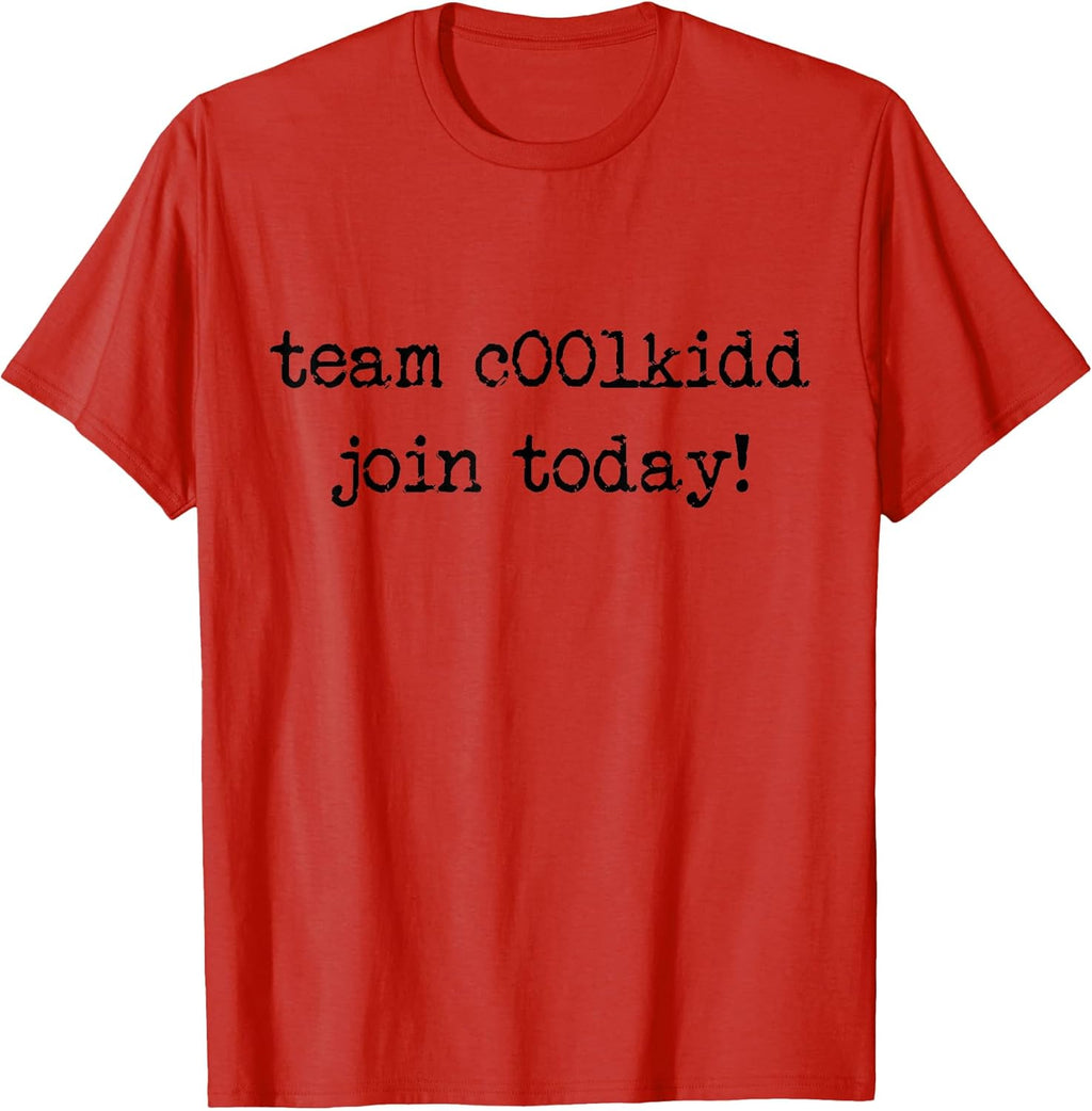 Cute Team C00lkidd Join Today Funny Trending Quote T-Shirt