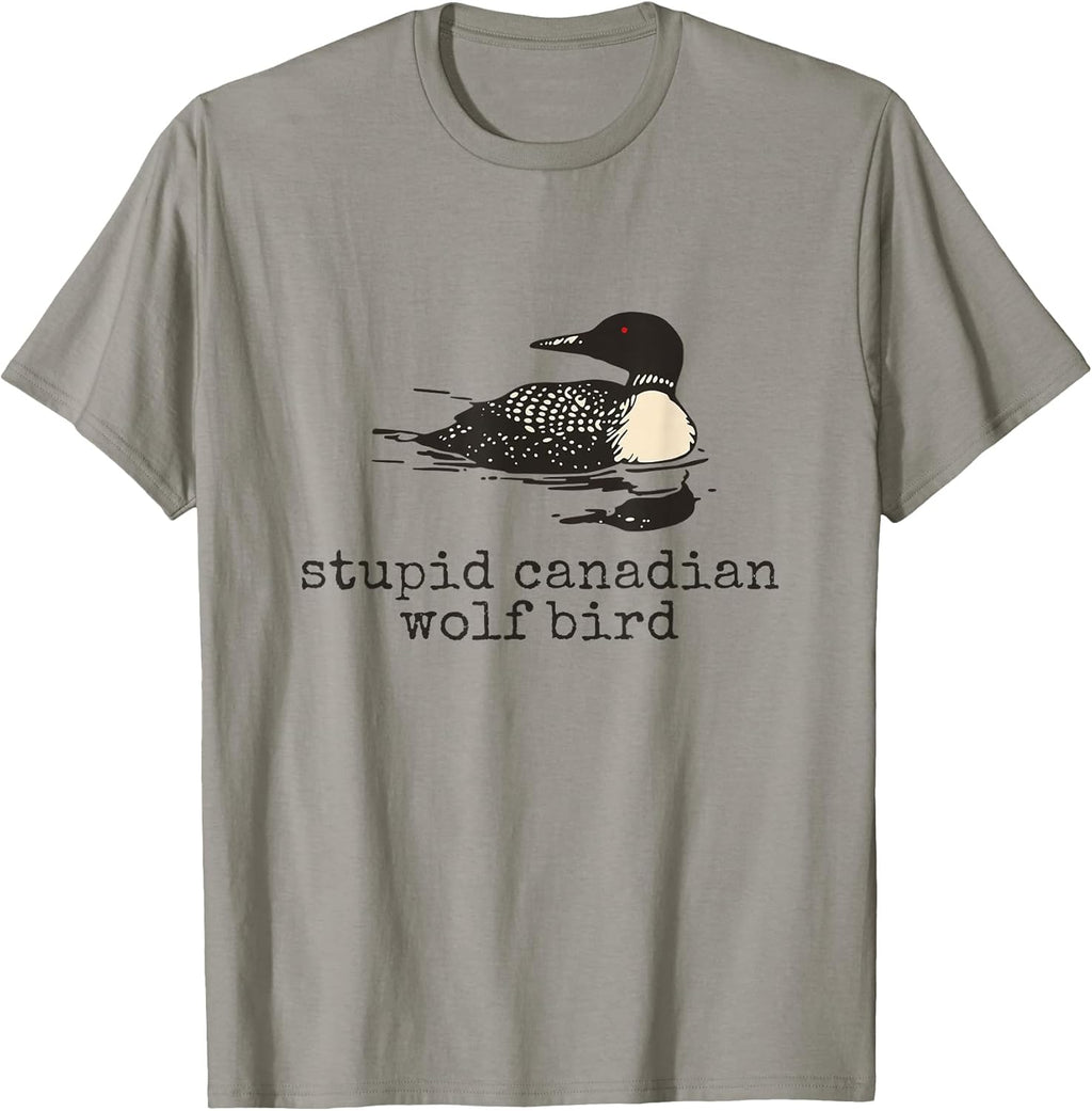 Funny Stupid Canadian Wolf Bird Humor Quote T-Shirt