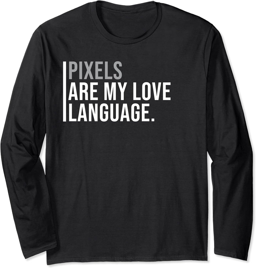 Pixel Art Game Designer Meme Quote Long Sleeve T-Shirt