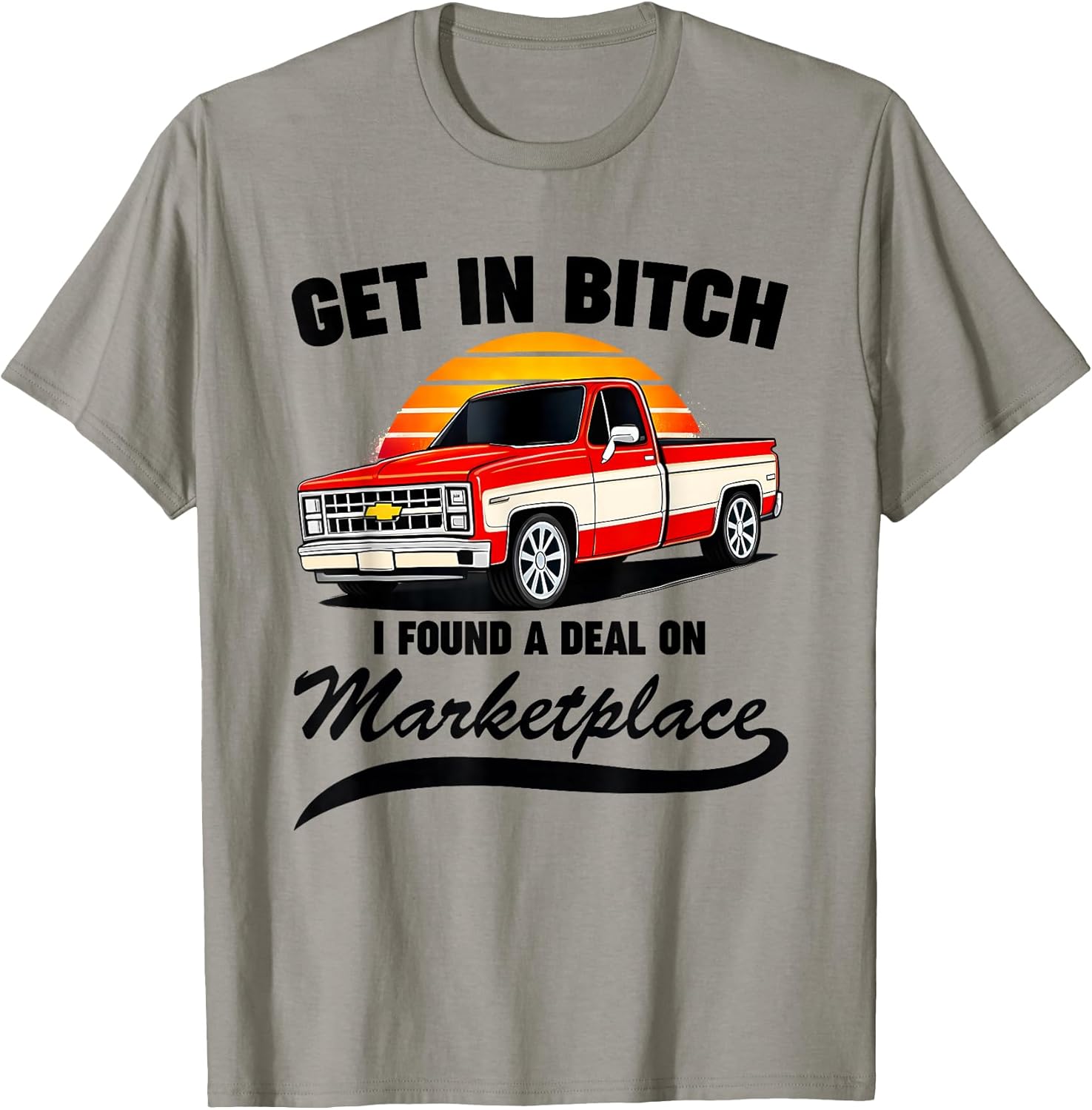 Get In Bitch I Found A Deal On Marketplace Tees