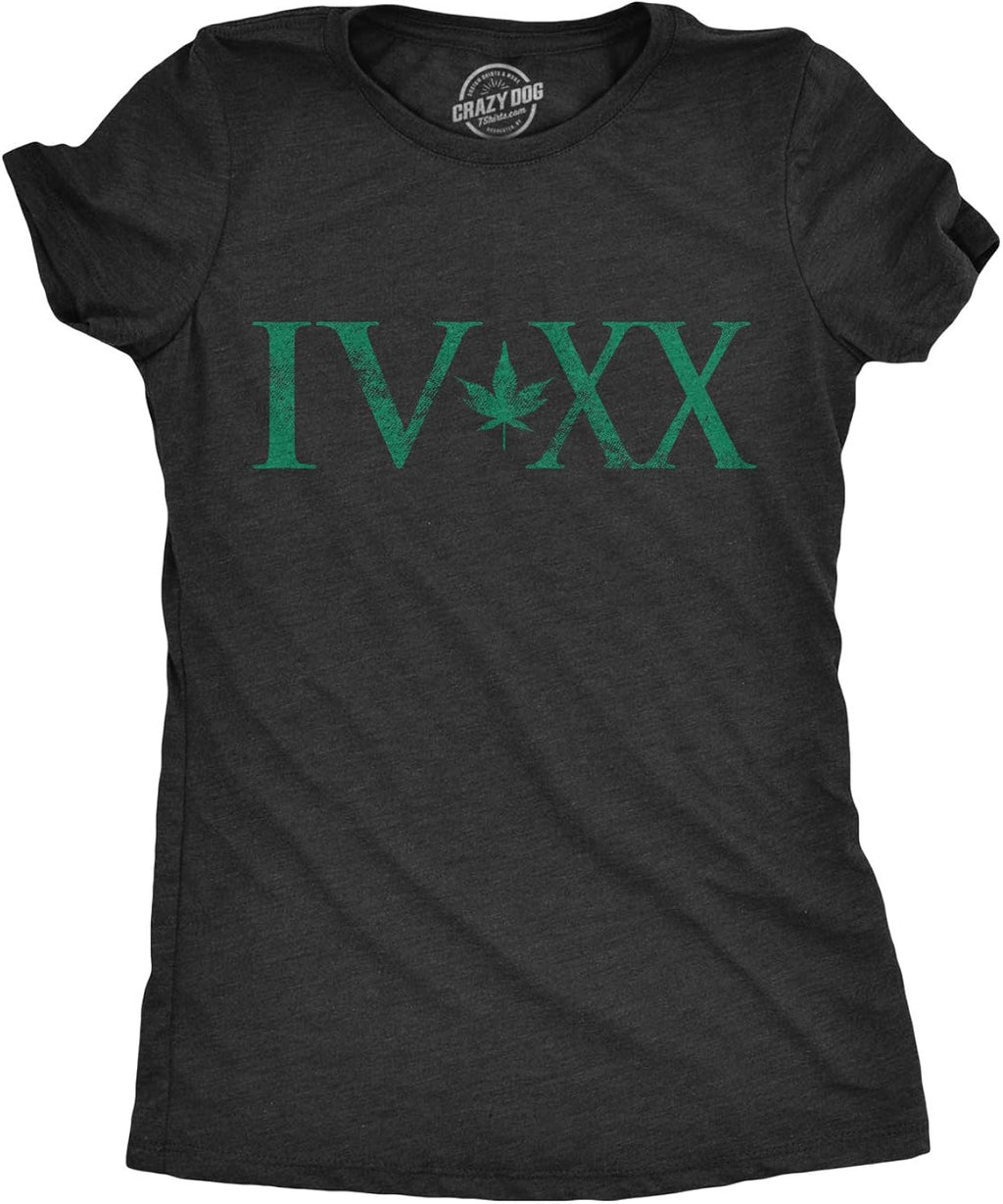 Womens IV XX 420 T Shirt Funny Weed Smokers Tee Stoner Shirt