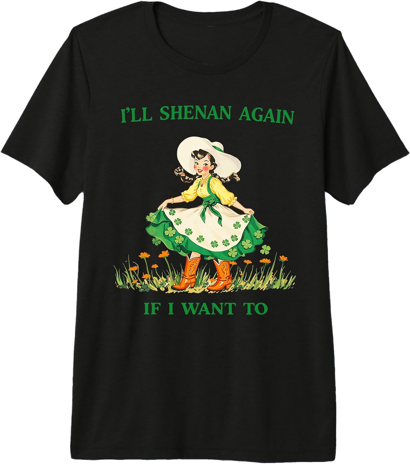 I'll Shenan Again If I Want To Clover Tees