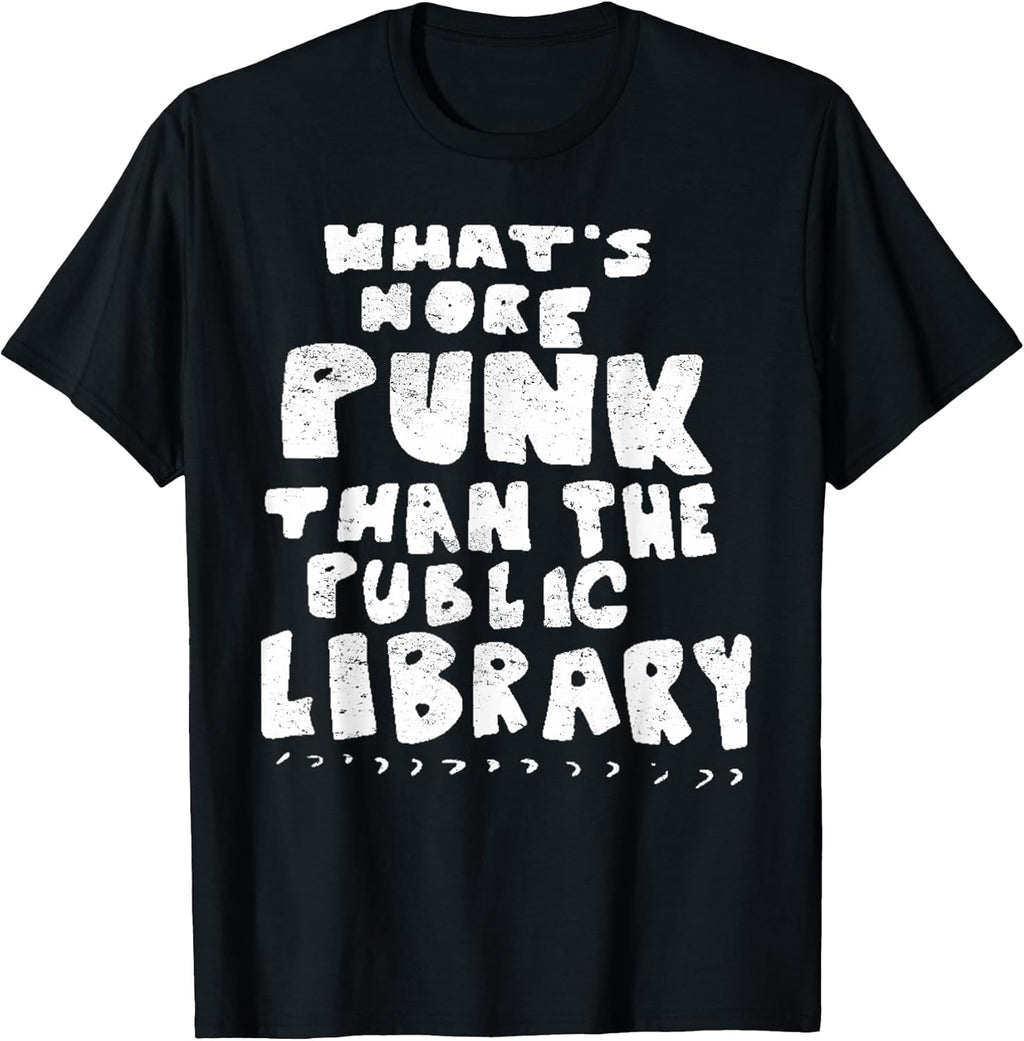 Vintage What's More Punk Than The Public Library Punk Rock T-Shirt
