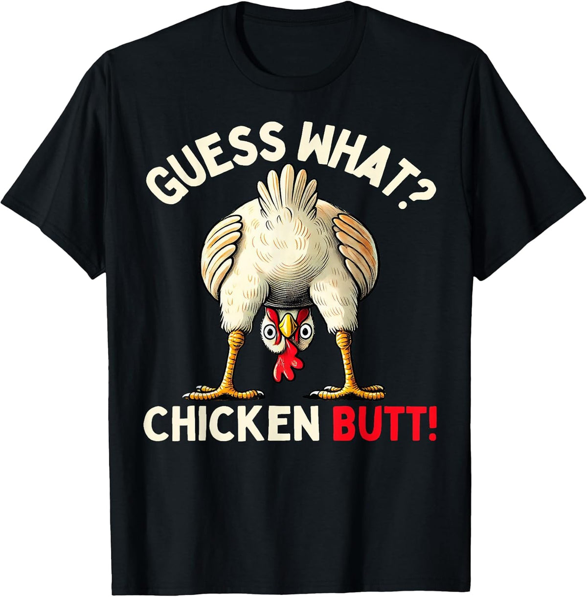 Funny Chicken Graphic Tee Men Women Kids Chicken Butt T-Shirt