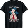 Don't Worry My Tattoos Don't Like You Either Pop Art Girl T-Shirt