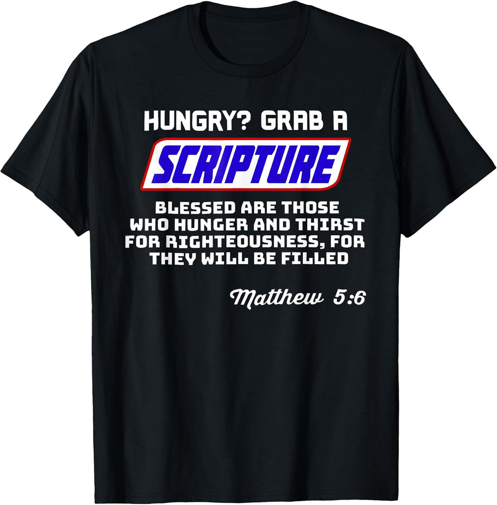 Hungry Grab A Scripture Funny Christian Matthew 5:6 Faith T-Shirt