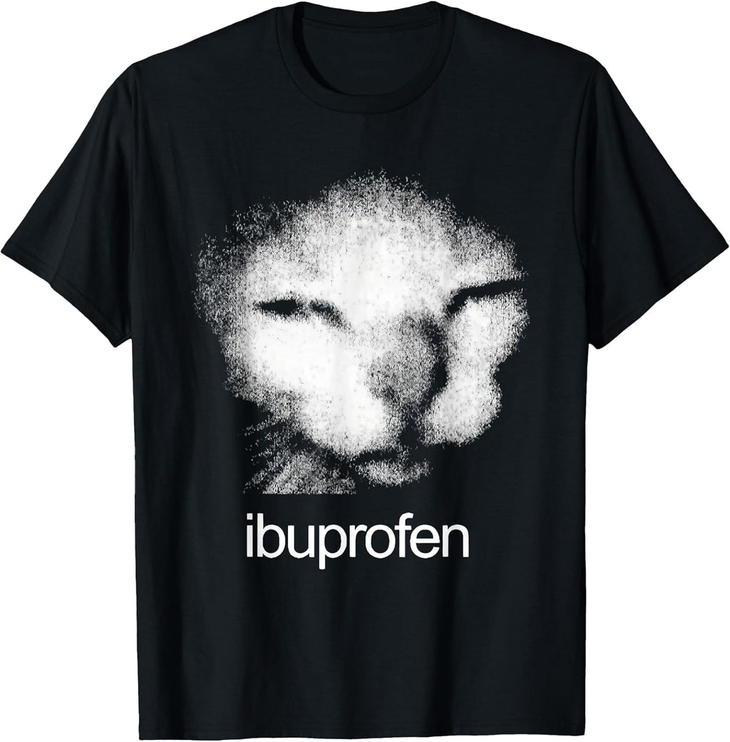 Funny Ibuprofen Cat Meme with Cringe Ugly Feline Face T-Shirt