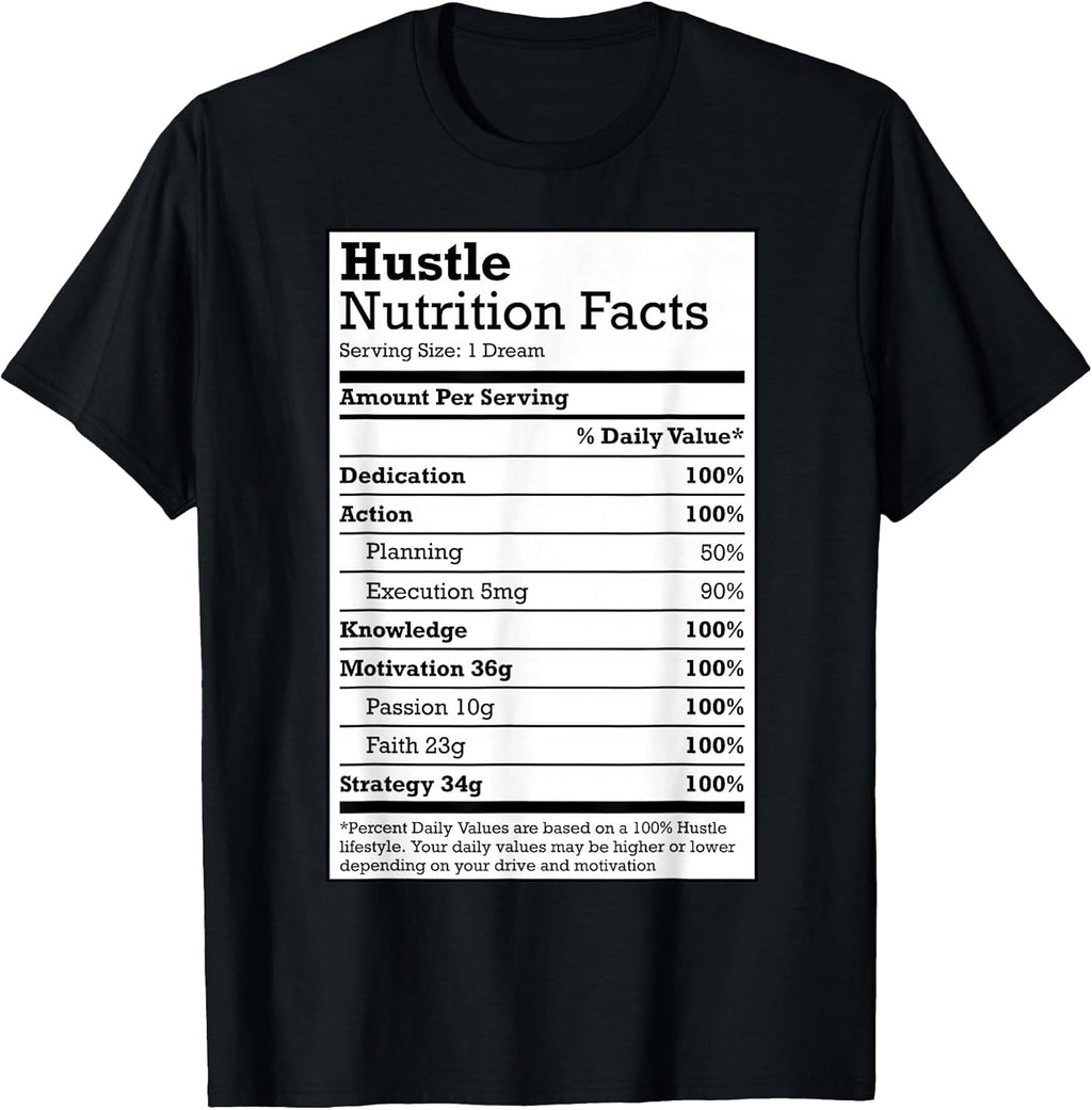 Hustle Nutrition Facts Christmas Birthday Gift Rap Urban Tee T-Shirt