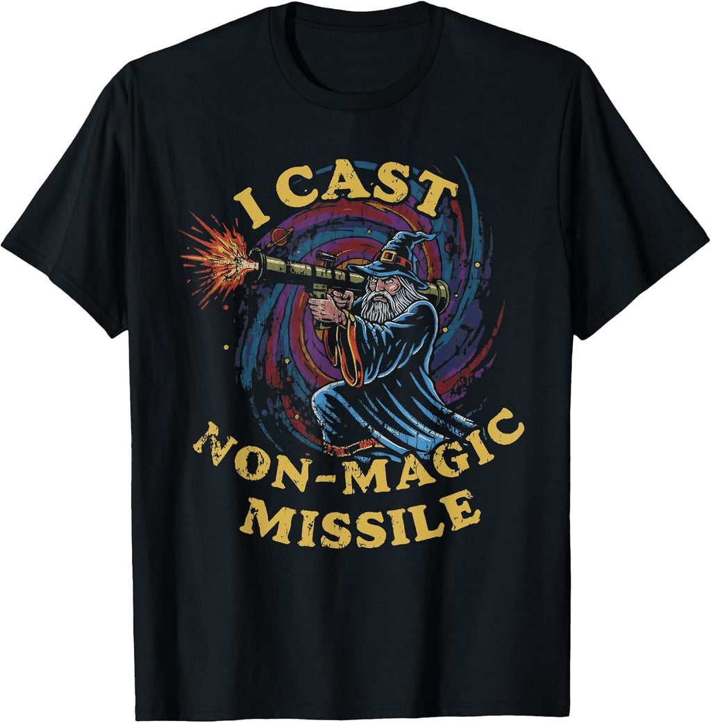 I Cast Non-Magic Missile Funny Wizard Parody Meme T-Shirt