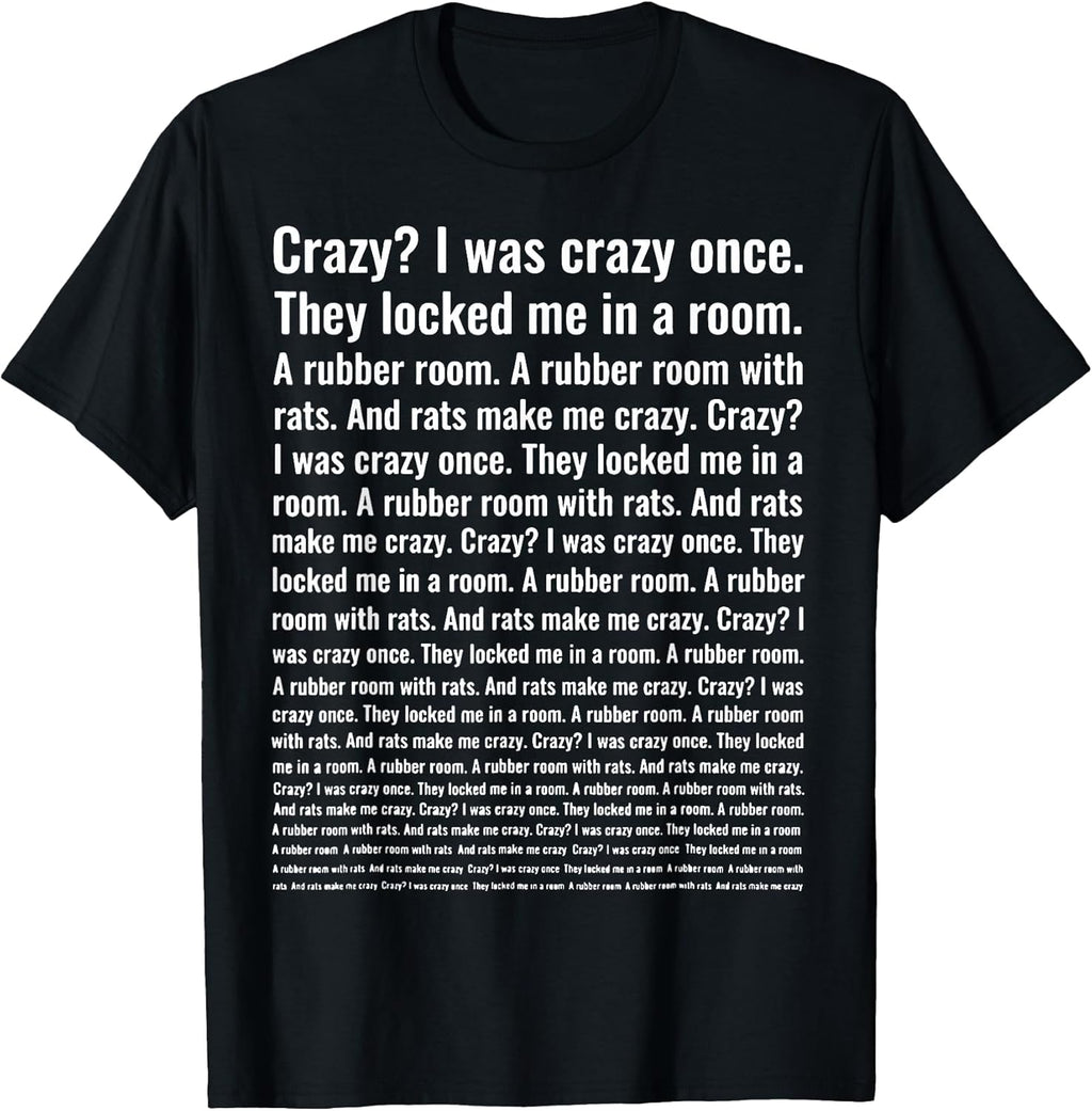 Crazy? I was Crazy Once. Funny Trending Meme T-Shirt