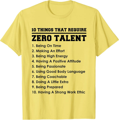 10 Things Require Zero Talent Tee Unisex T-shirt, Sweatshirt, Hoodie (1)