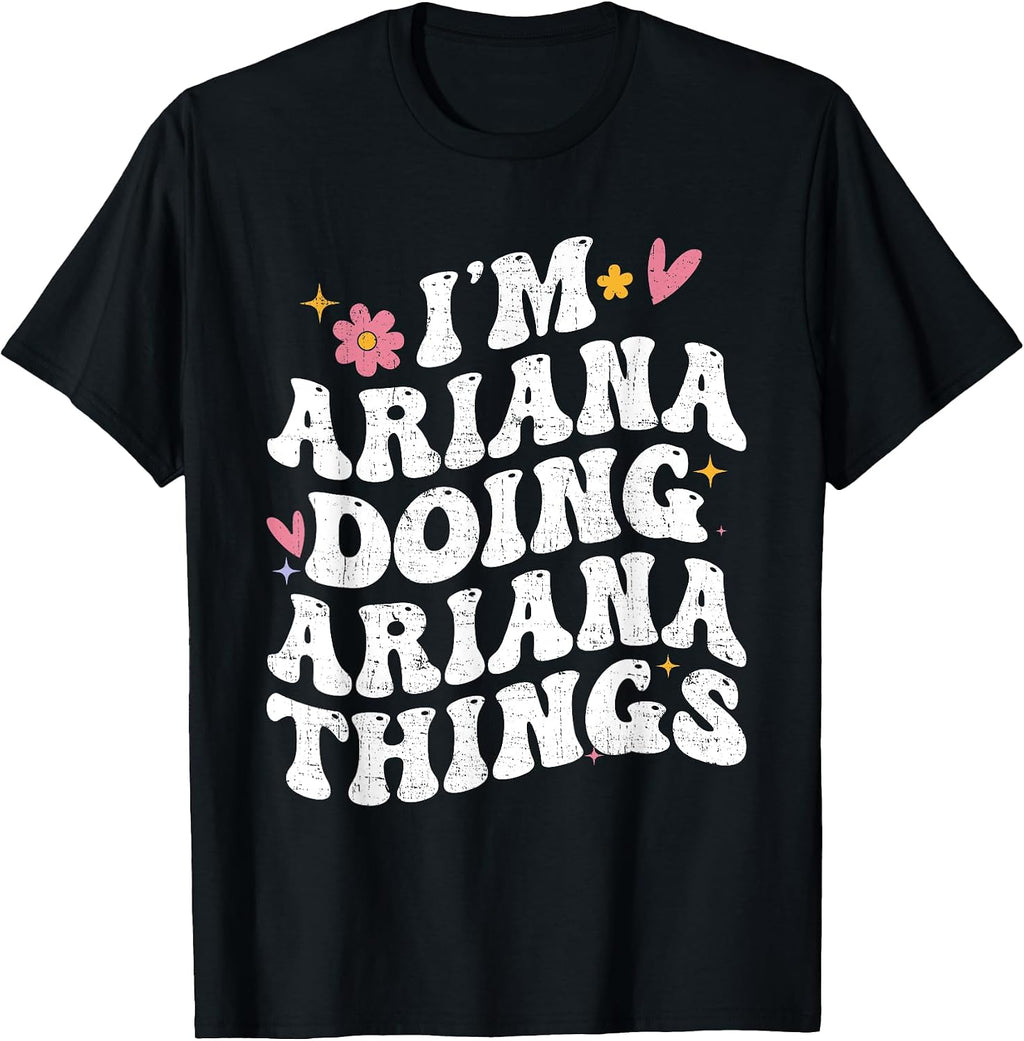 I'm Ariana First Name Personal Mother's Day Funny
